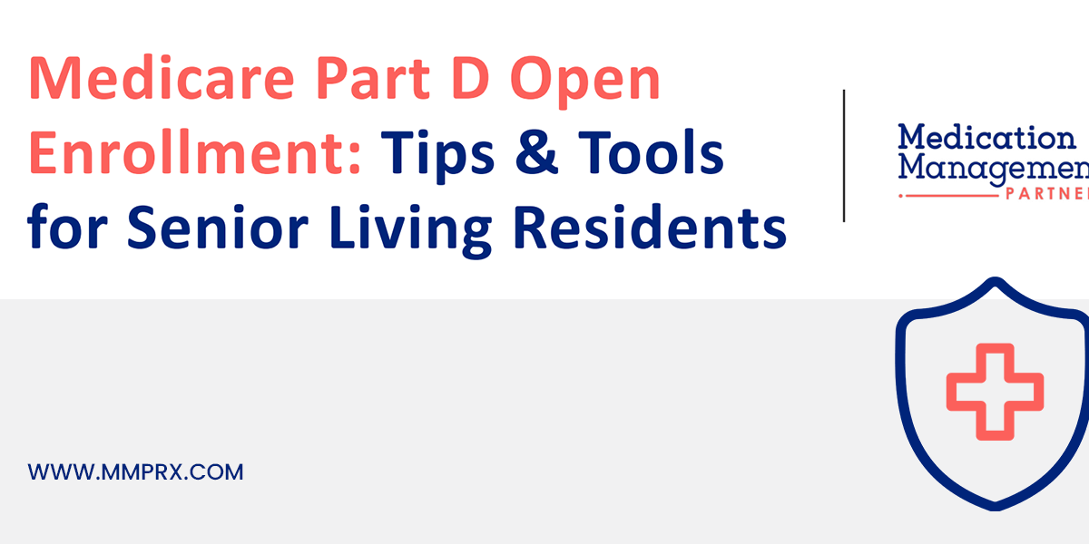 Medicare Part D Open Enrollment: Tips & Tools for Senior Living Residents