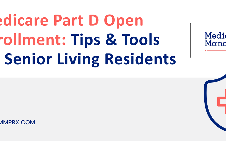 Medicare Part D Open Enrollment: Tips & Tools for Senior Living Residents