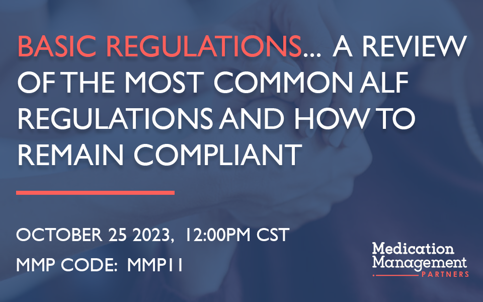 Basic Regulations... What are the Most Common and How to Remain in Compliance?