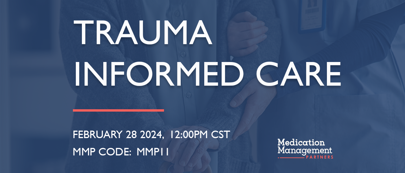 Trauma Informed Care Trauma Informed Care