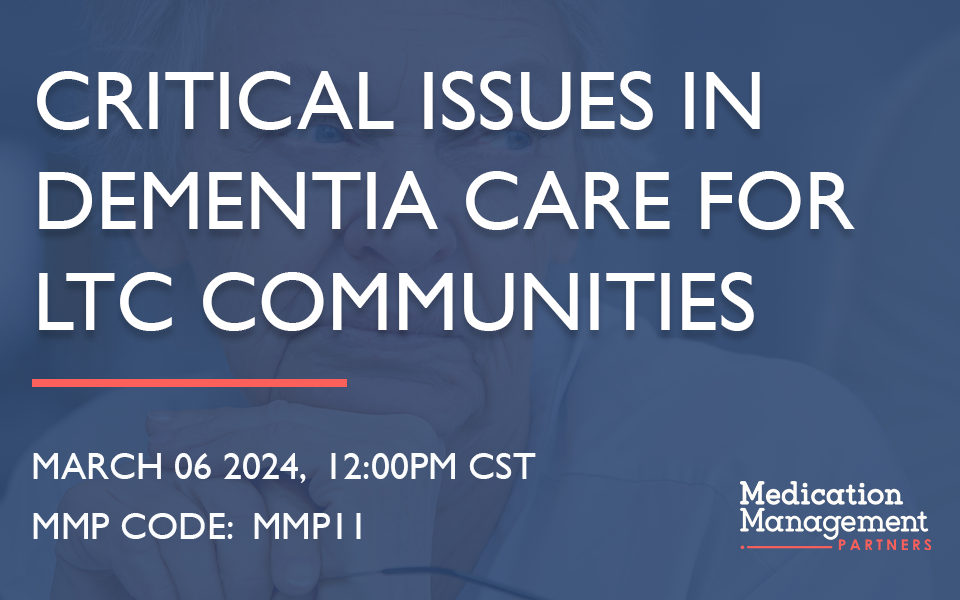 Critical Issues in Dementia Care for LTC Communities