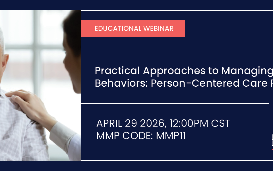 Practical Approaches to Managing Behaviors: Person-Centered Care Planning